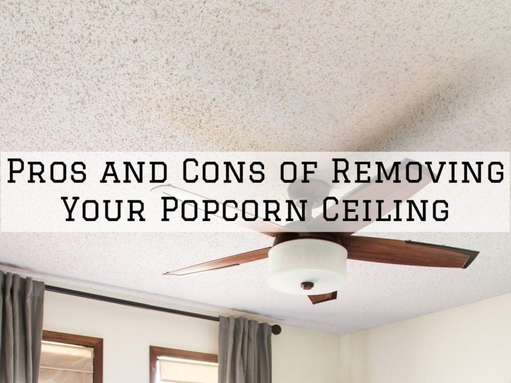 04 09 2021 Paint Philadelphia Holland PA pros and cons of removing your popcorn ceiling