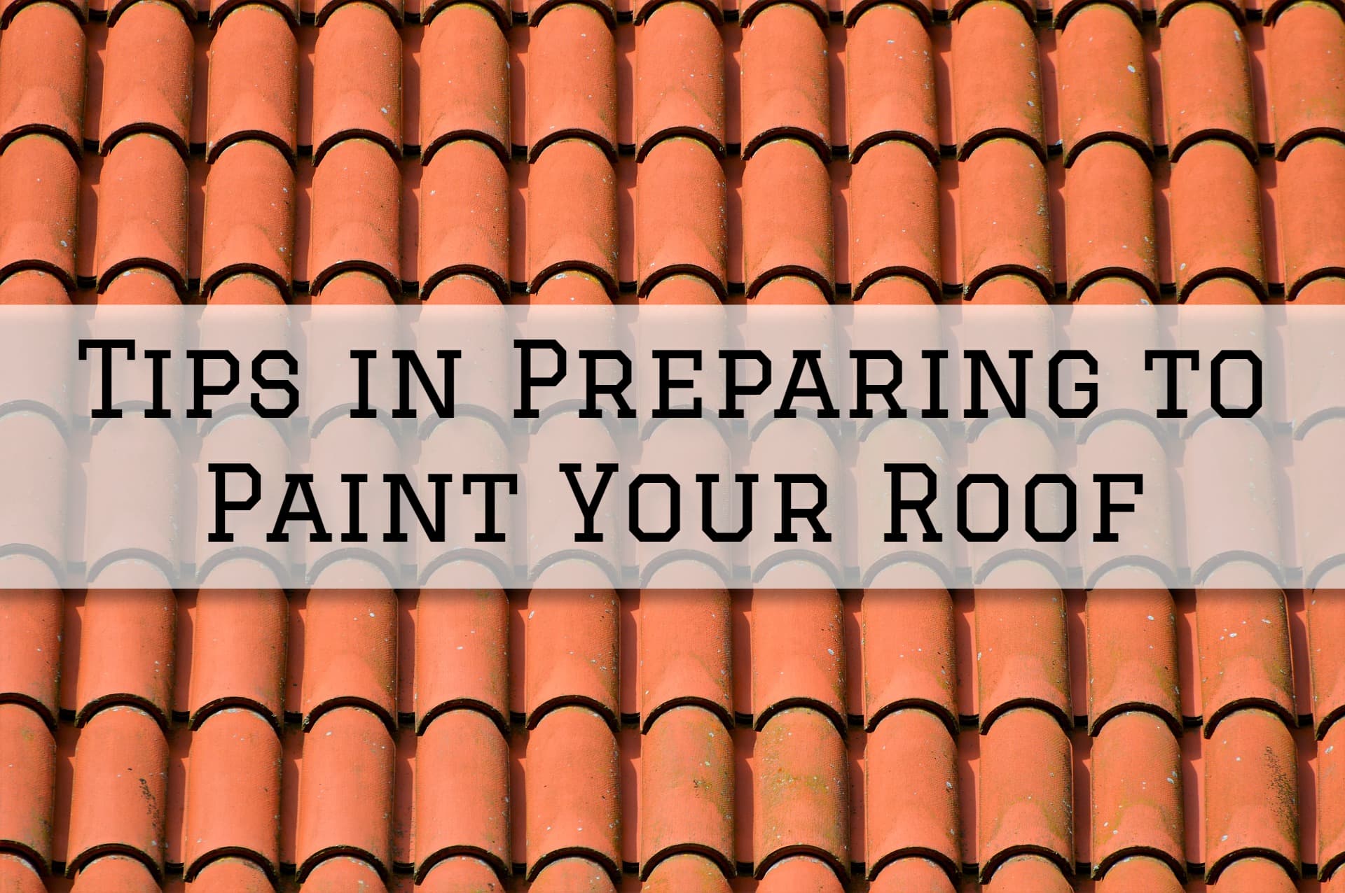 2022-03-04 Paint Philadelphia Holland PA Tips in Preparing to Paint Your Roof