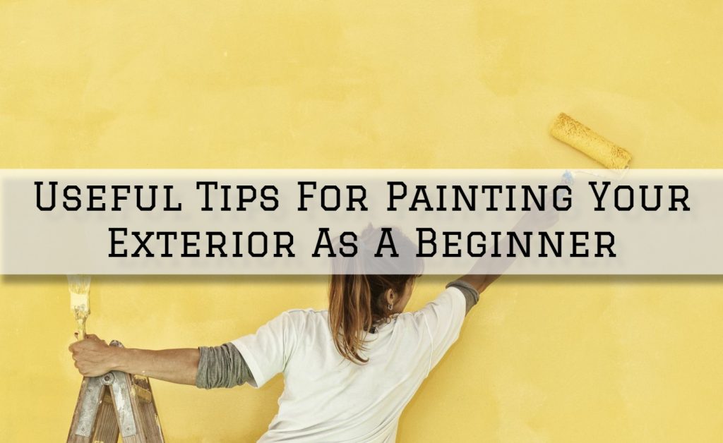 2022-03-24 Paint Philadelphia Newtown PA Useful Tips for Painting Exterior as a Beginner