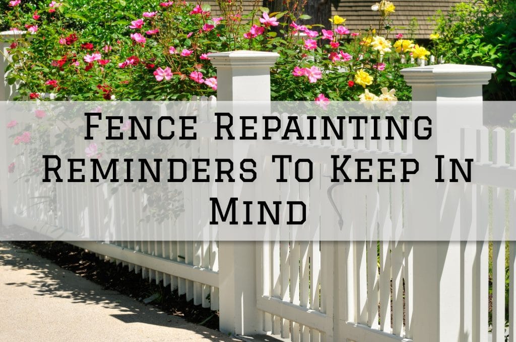 2022-07-29 Paint Philadelphia Newtown PA Fence Repainting Reminders To Keep In Mind