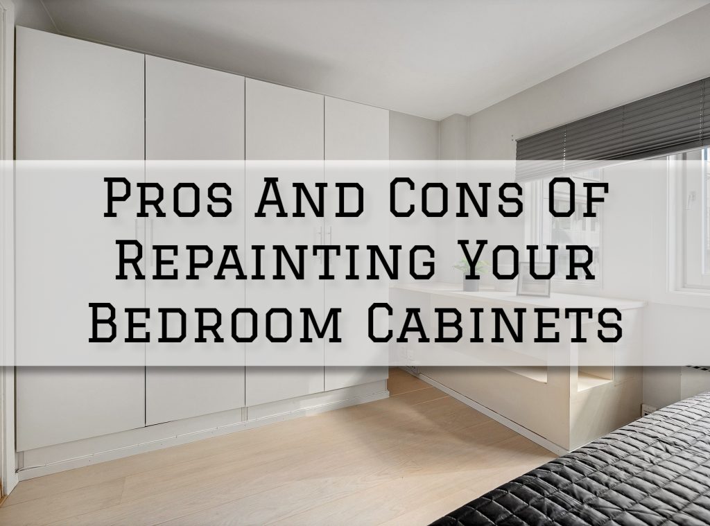 2022-08-24 Paint Philadelphia Holland PA Pros And Cons Of Repainting Your Bedroom Cabinets