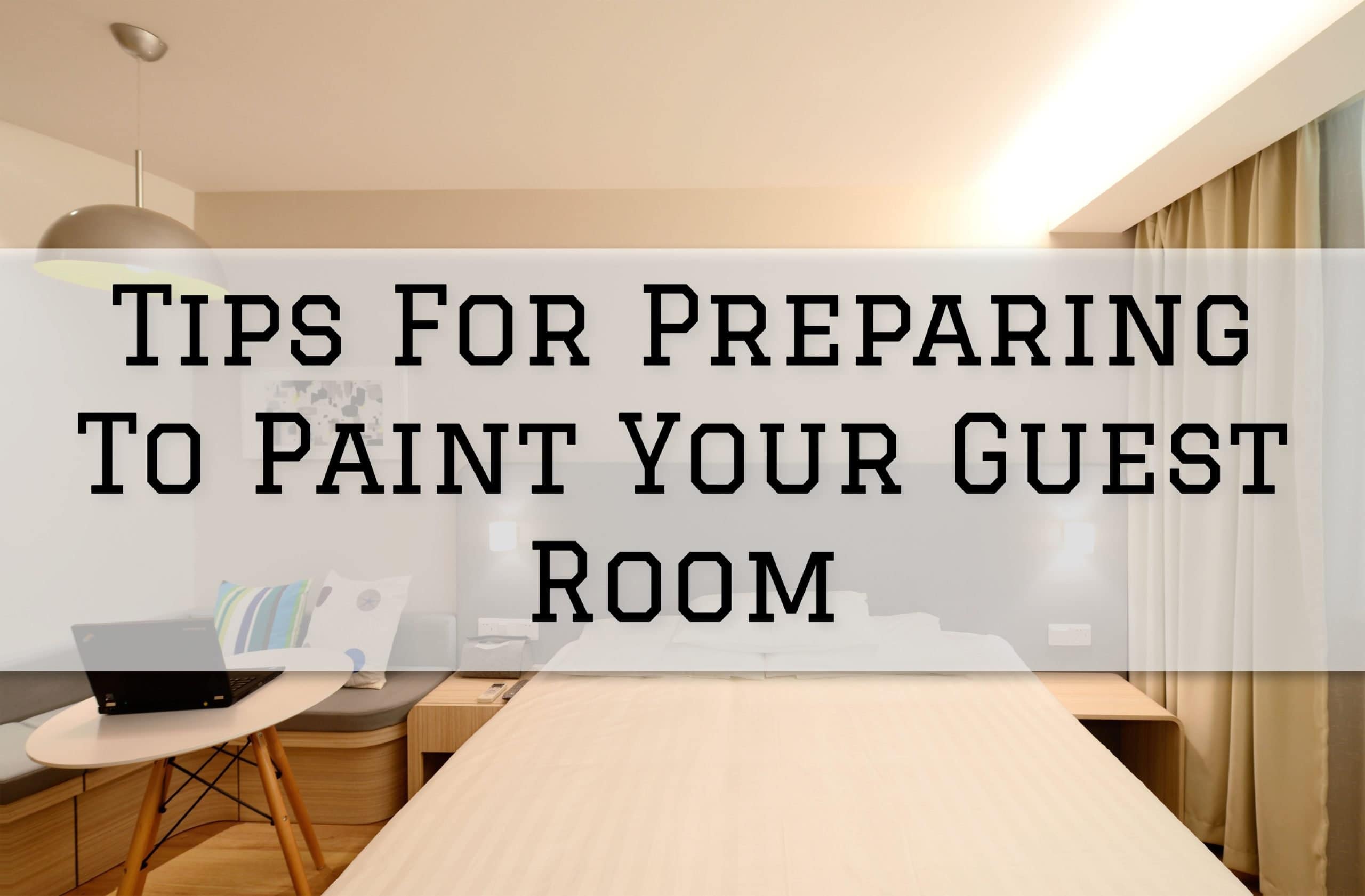 2022-11-19 Paint Philadelphia Newtown PA Tips For Preparing To Paint Your Guest Room