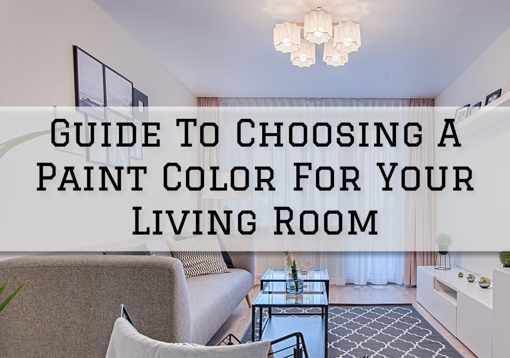 2023-03-29 Paint Philadelphia Newtown PA Guide To Choosing A Paint Color For Your Living Room