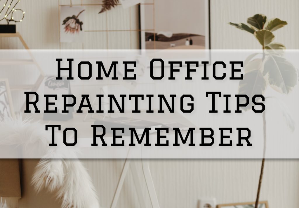 2023-07-04 Paint Philadelphia Holland PA Home Office Repainting Tips To Remember