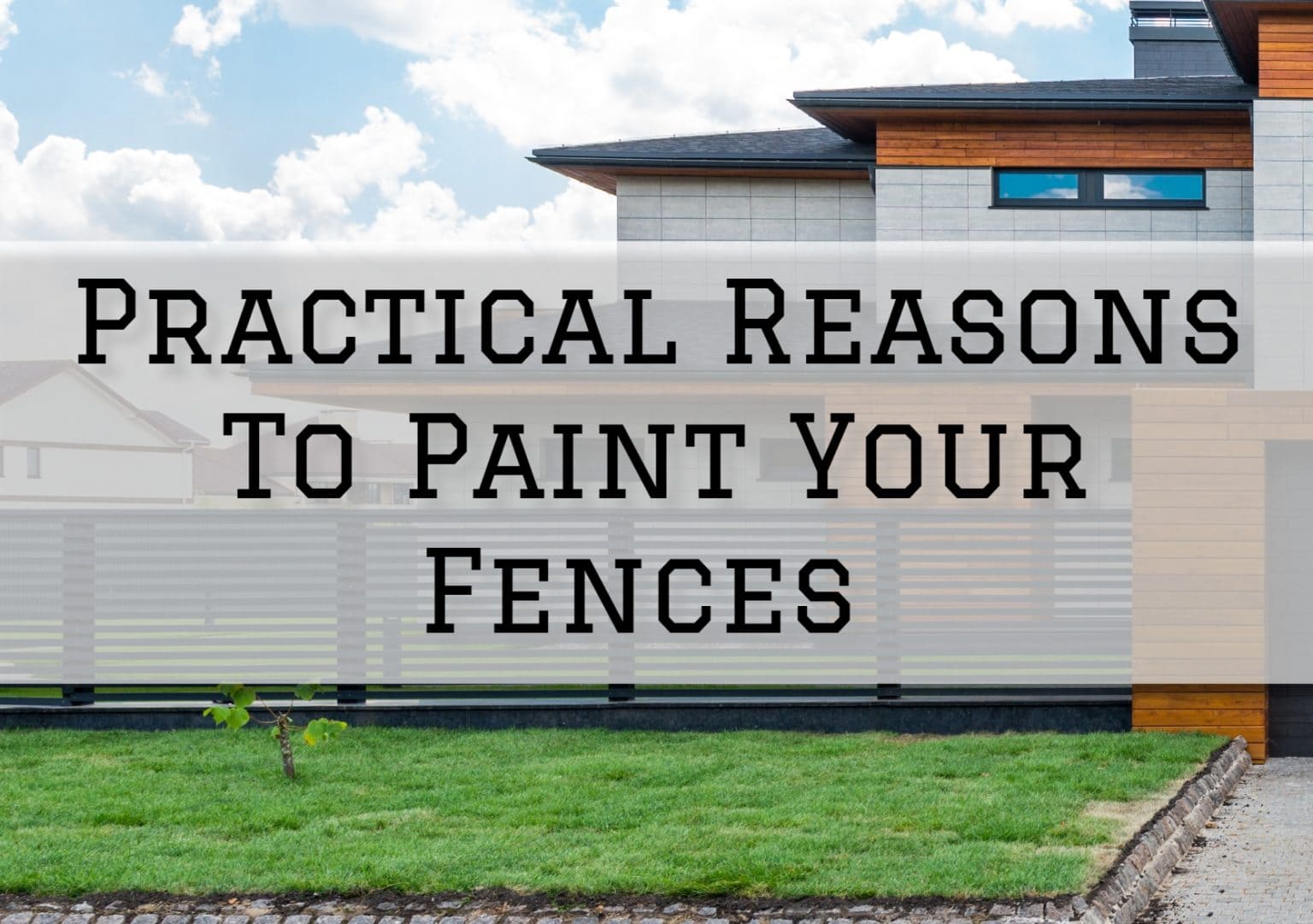 Practical Reasons To Paint Your Fences in Holland, PA PAINT Philadelphia