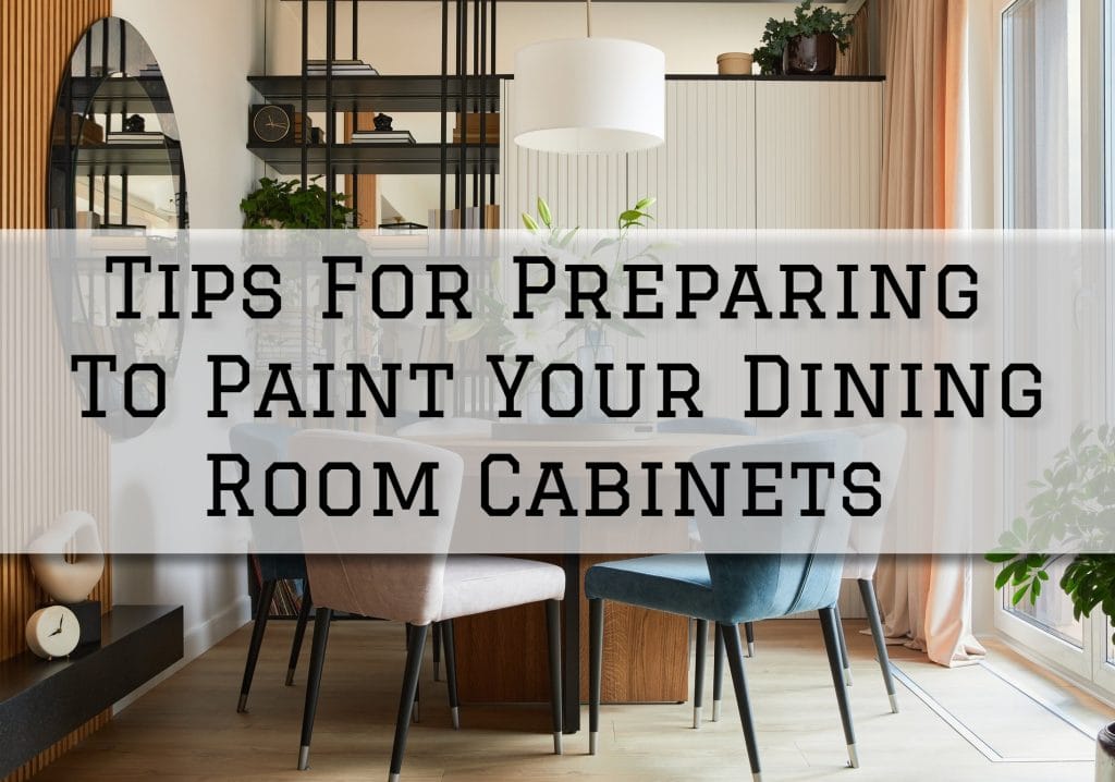 2023-10-09 Prime Painting Newtown PA Tips For Preparing To Paint Your Dining Room Cabinets