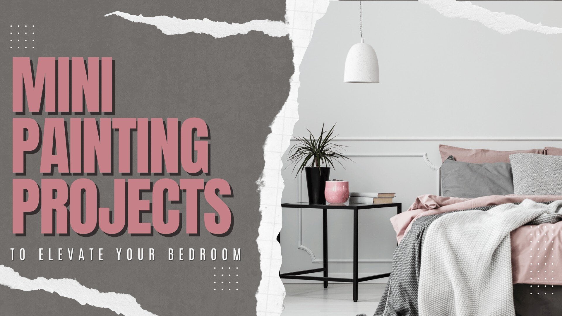 2024-07-14 Paint Philadelphia Newtown PA Mini Painting Projects To Elevate Your Bedroom