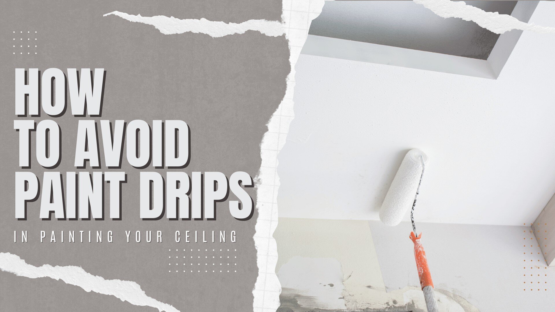 2024-09-09 Paint Philadelphia Holland PA How To Avoid Paint Drips In Painting Your Ceiling