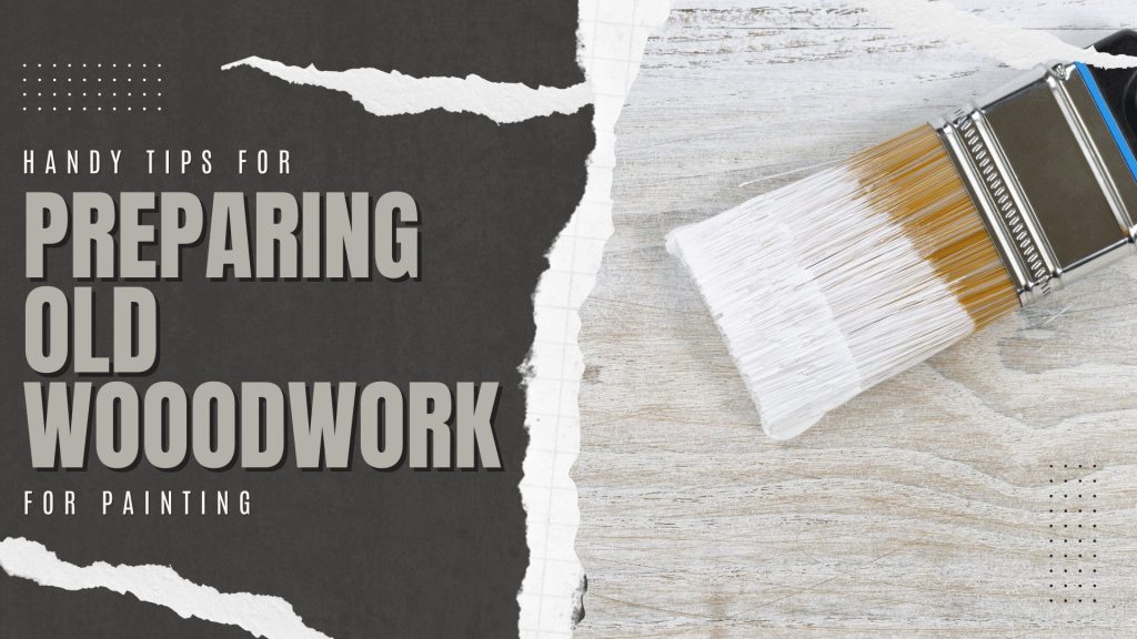 2025-03-04 Paint Philadelphia Handy Tips For Preparing Old Woodwork for Painting in Newtown, PA