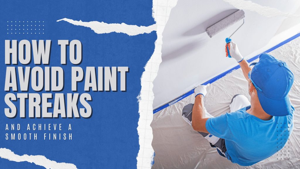 2025-03-19 Paint Philadelphia How To Avoid Paint Streaks and Achieve A Smooth Finish in Holland, PA