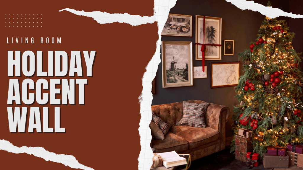 2025-12-19 Paint Philadelphia Living Room Holiday Accent Wall Tips In Newton, PA